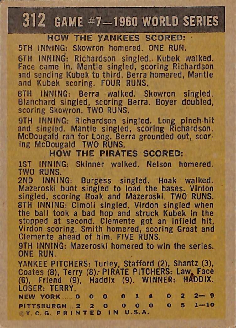 FIINR Baseball Card 1960 Topps World Series Game 7 Vintage Baseball Card Between The Pittsburgh Pirates and NY Yankees #312 - Mint Condition