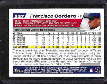 FIINR Baseball Card 2003 Topps Francisco Cordero MLB Baseball Card #227 - Mint Condition
