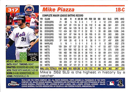 FIINR Baseball Card 2005 Topps Chrome Mike Piazza MLB Baseball Card #317 - Mint Condition
